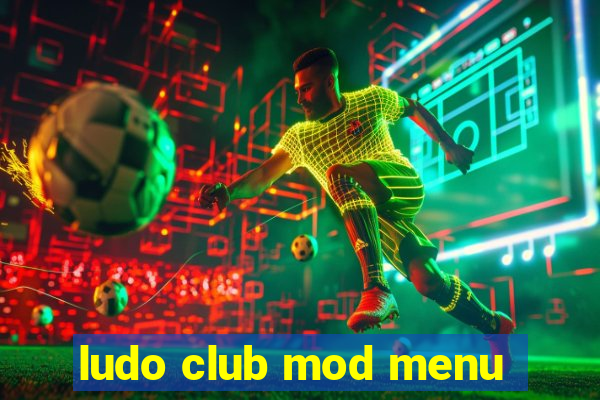 ludo club mod menu